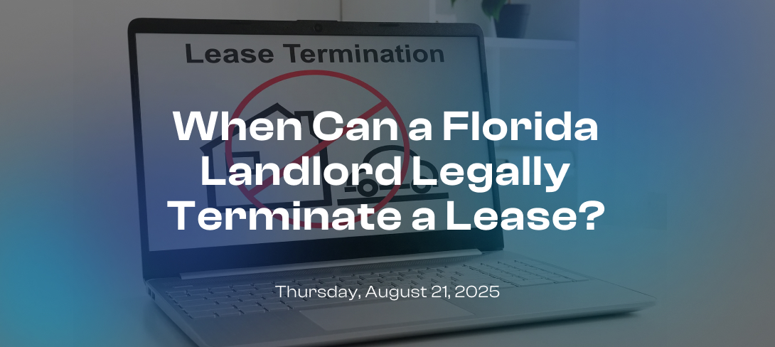 When Can a Florida Landlord Legally Terminate a Lease?